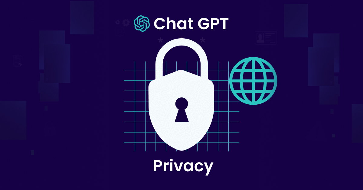 How to Protect Your Privacy While Using ChatGPT