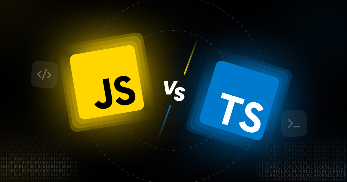 JavaScript vs TypeScript in 2025: Which One is better?